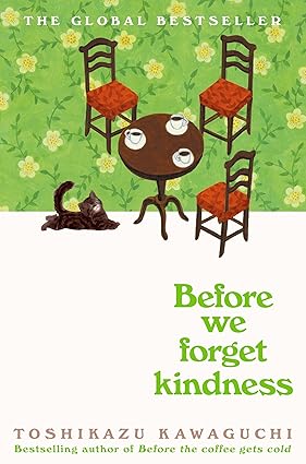 Before We Forget Kindness - Before the Coffee Gets Cold 5 - Bookaholics