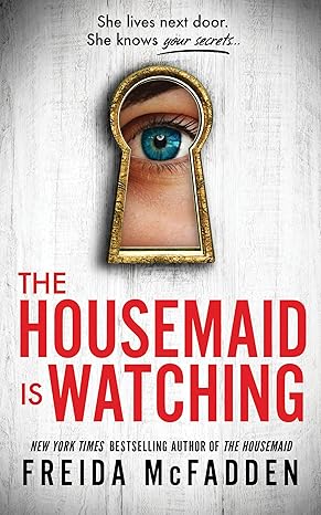 The Housemaid Is Watching - Bookaholics